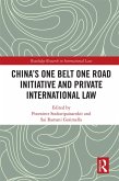 China's One Belt One Road Initiative and Private International Law (eBook, PDF)