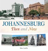 Johannesburg Then and Now (eBook, ePUB)