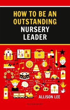 How to be an Outstanding Nursery Leader (eBook, ePUB) - Lee, Allison