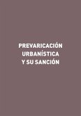 Prevaricación urbanística y su sanción (eBook, ePUB)