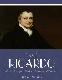 On The Principles of Political Economy and Taxation (eBook, ePUB) - Ricardo, David