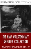 The Mary Wollstonecraft Shelley Collection (eBook, ePUB)