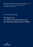 Die Regulierung des offenen Immobilienfonds nach dem Kapitalanlagegesetzbuch (KAGB) (eBook, ePUB)