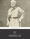 General Lee : A Biography of Robert E. Lee (eBook, ePUB)