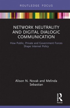Network Neutrality and Digital Dialogic Communication (eBook, PDF) - Novak, Alison N.; Sebastian, Melinda