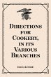 Directions for Cookery, in its Various... - Bild 1