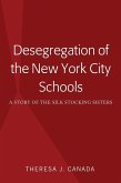 Desegregation of the New York City Schools (eBook, ePUB)