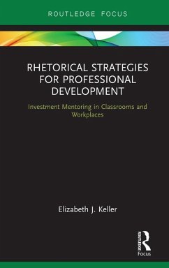 Rhetorical Strategies for Professional Development (eBook, ePUB) - Keller, Elizabeth J.