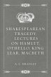 Shakespearean Tragedy: Lectures on... - Bild 1