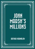John Marsh's Millions (eBook, ePUB)