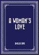 A Woman's Love (eBook, ePUB) - Bild 1