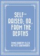 Self-Raised; Or, From the Depths... - Bild 1
