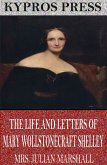 The Life and Letters of Mary Wollstonecraft Shelley (eBook, ePUB)