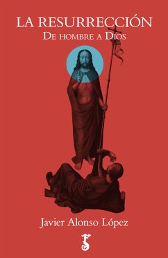 La resurrección (eBook, ePUB) - Alonso López, Javier