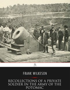 Recollections of A Private Soldier in the Army of the Potomac (eBook, ePUB) - Wilkeson, Frank