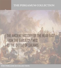 The Ancient History of the Near East from the Earliest Times to the Battle of Salamis (eBook, ePUB) - Hall, H. R.