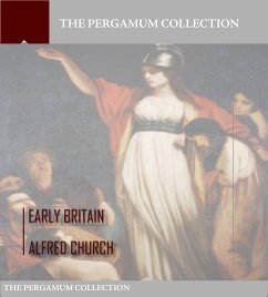 Early Britain (eBook, ePUB) - Church, Alfred