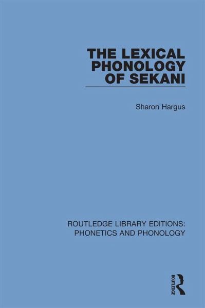 The Lexical Phonology of Sekani (eBook, PDF) The Lexical Phonology of Sekani (eBook, PDF)