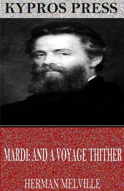 Mardi: and a Voyage Thither (eBook, ePUB) - Melville, Herman