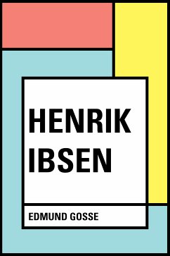 Henrik Ibsen (eBook, ePUB) - Gosse, Edmund