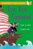 Eye, Eye, Captain! A Bloomsbury Young Reader (eBook, PDF)