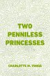 Two Penniless Princesses (eBook, ePUB) - Bild 1