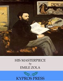 His Masterpiece (eBook, ePUB) - Zola, Emile