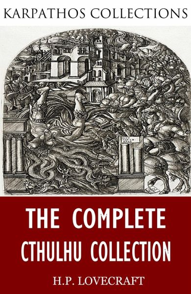 The Complete Cthulhu Collection (eBook, ePUB) The Complete Cthulhu Collection (eBook, ePUB)