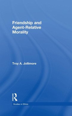 Friendship and Agent-Relative Morality (eBook, ePUB) - Jollimore, Troy A.