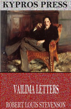 Vailima Letters (eBook, ePUB) - Louis Stevenson, Robert