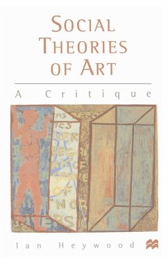 Social Theories of Art (eBook, PDF) - Heywood, Ian