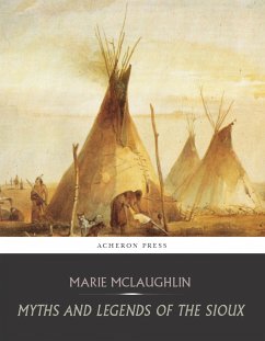 Myths and Legends of the Sioux (eBook, ePUB) - McLaughlin, Marie