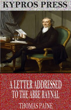 A Letter Addressed to the Abbe Raynal (eBook, ePUB) - Paine, Thomas