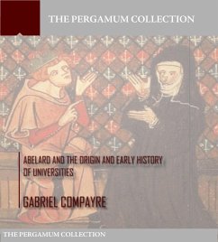 Cover Abelard and the Origin and Early History of Universities (eBook, ePUB)