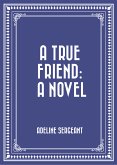 A True Friend: A Novel (eBook, ePUB)