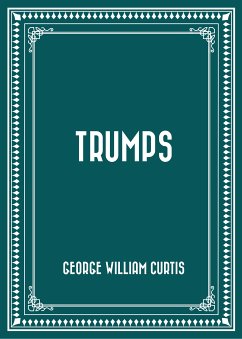 Trumps (eBook, ePUB) - William Curtis, George