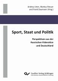 Sport, Staat und Politik (eBook, PDF) Sport, Staat und Politik (eBook, PDF)