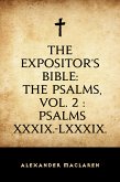 The Expositor's Bible: The Psalms, Vol. 2 : Psalms XXXIX.-LXXXIX. (eBook, ePUB)