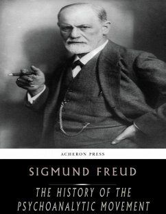 The History of the Psychoanalytic Movement (eBook, ePUB) - Freud, Sigmund