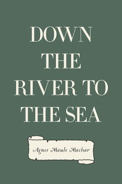 Down the River to the Sea (eBook, ePUB) - Maule Machar, Agnes