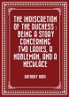 The Indiscretion of the Duchess : Being... - Bild 1