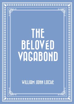 The Belovéd Vagabond (eBook, ePUB) - John Locke, William