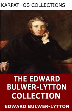 The Edward Bulwer-Lytton Collection (eBook, ePUB) - Bulwer-Lytton, Edward