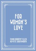 For Woman's Love (eBook, ePUB)