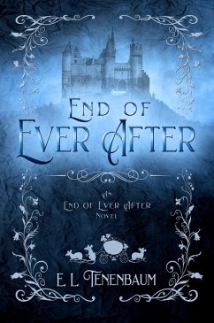 End of Ever After (eBook, ePUB) - Tenenbaum, E. L.