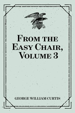 From the Easy Chair, Volume 3 (eBook, ePUB) - William Curtis, George