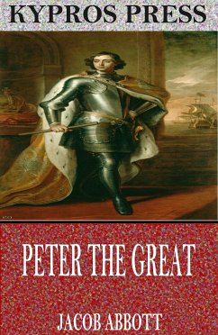 Peter the Great (eBook, ePUB) - Abbott, Jacob