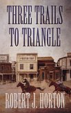 Three Trails to Triangle (eBook, ePUB)