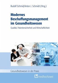 Modernes Beschaffungsmanagement im Gesundheitswesen - Qualität, Patientensicherheit und Wirtschaftlichkeit (eBook, ePUB)