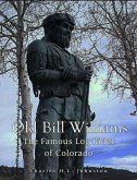 Old Bill Williams: the Famous Log Rider of Colorado (eBook, ePUB)